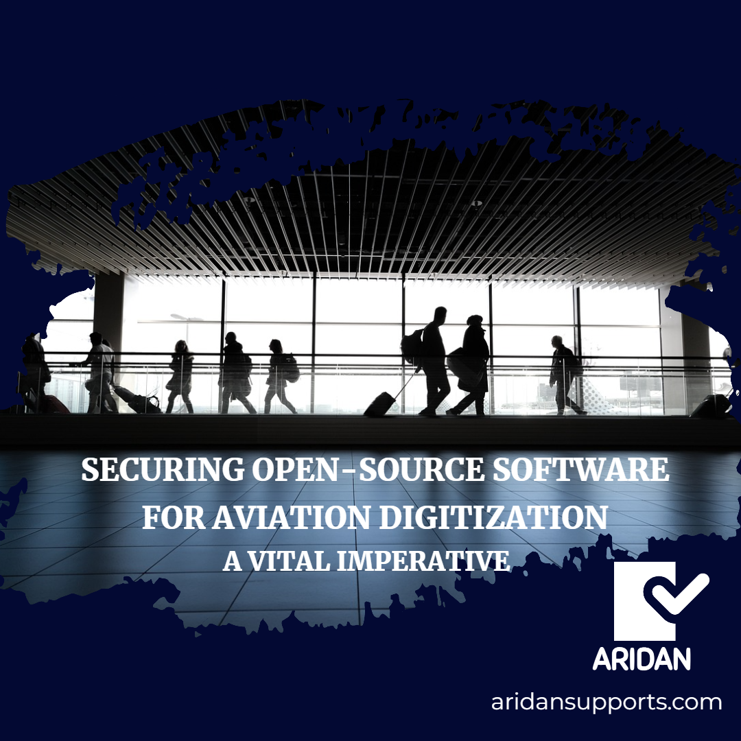 SECURING OPEN-SOURCE SOFTWARE FOR AVIATION DIGITIZATION: A VITAL IMPERATIVE